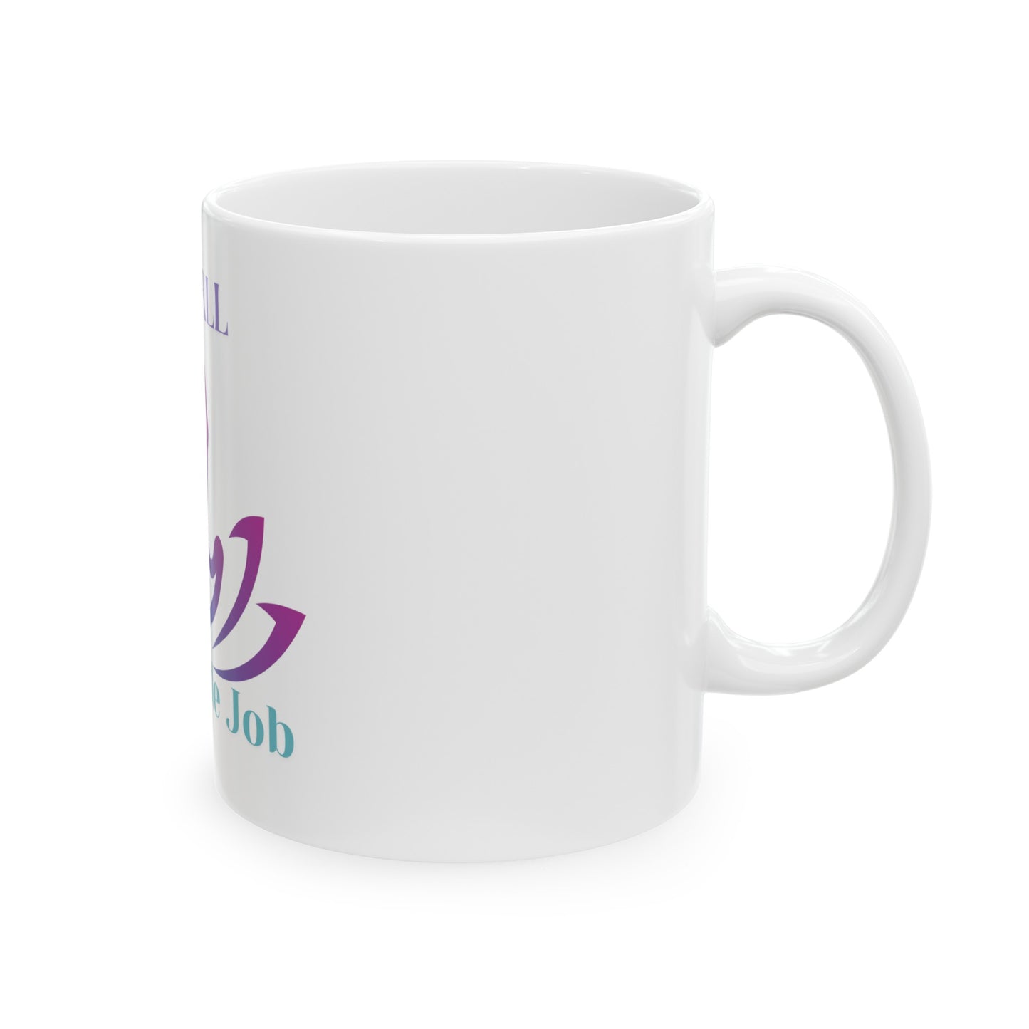 It's ALL an Inside Job Ceramic Mug 11oz