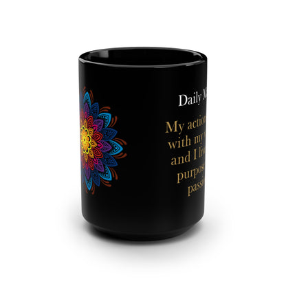 Daily Mantra Mug - My actions align with my values, and I live with purpose and passion.