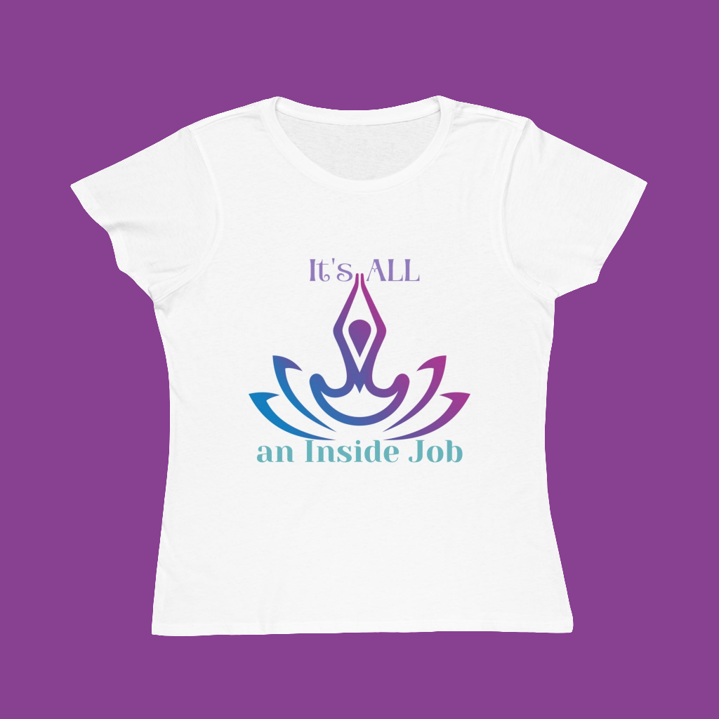 It's All an Inside Job Organic Women's T-Shirt