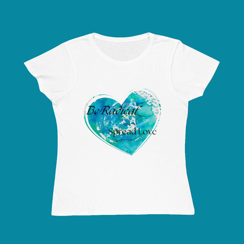 Organic Women's Classic T-Shirt Be Radical Spread Love